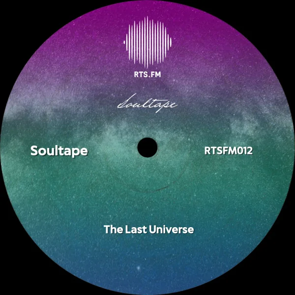 Soultape - The Last Universe Album RTSFM012